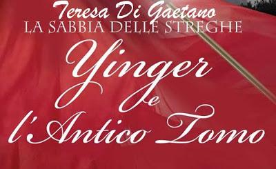 Anteprima: La sabbia delle streghe - Yinger e l'Antico Tomo di Teresa Di Gaetano