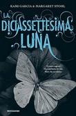 The Caster Chronicles .:. Kami Garcia, Margaret Stohl [La Diciannovesima Luna #4]