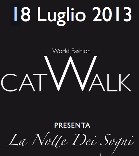 World Fashion CatWalk presenta La notte dei sogni!