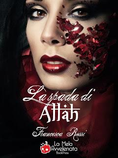 IN CUCINA CON LO SCRITTORE Francesca Rossi, autrice de “La Spada di Allah” Editore La Mela Avvelenata, luglio 2013