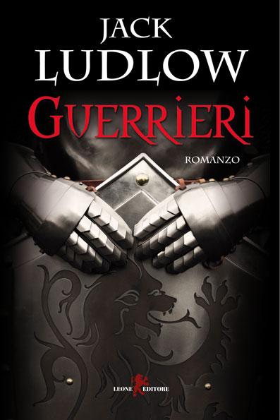 [Novità] Guerrieri – Jack Ludlow