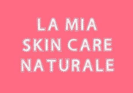 Skin care naturale La mia skin care quotidiana con prodotti naturali,  foto (C) 2013 Biomakeup.it