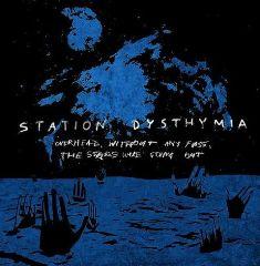 Station Dysthymia - Overhead, Without Any Fuss, The Stars Were Going Out