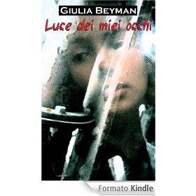 Luce dei miei occhi Giulia Beyman kindle ebook mystery  - recensione