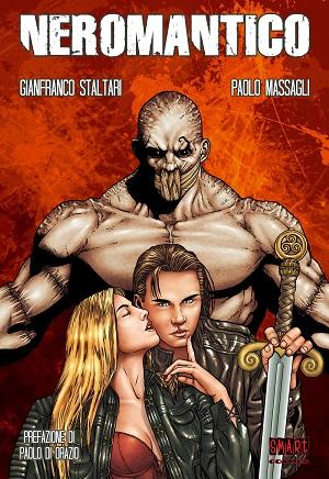 Neromantico, la prima graphic novel di Gianfranco Staltari e Paolo Massagli Paolo Di Orazio EF Edizioni 