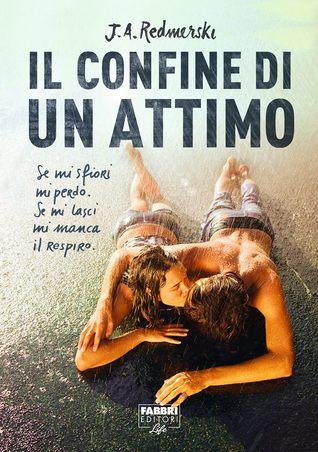 Il confine di un attimo (The Edge of Never, #1)