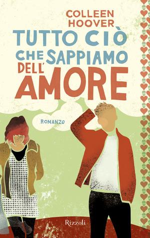 Tutto ciò che sappiamo dell'amore (Slammed, #1)