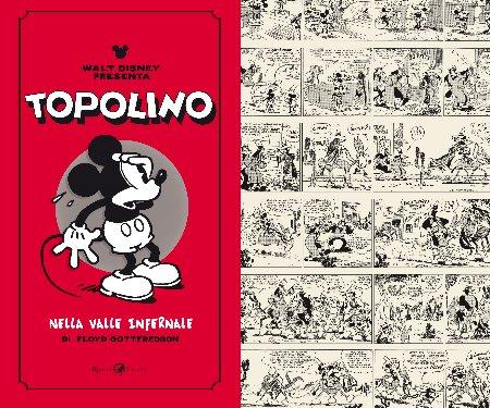 Topolino nella valle infernale: Mickey Mouse a strisce come non lo avete mai visto Topolino Rizzoli Lizard In Evidenza Floyd Gottfredson Fabio Gadducci Disney 