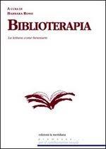 Un libro interessante (+ sondaggio)...BIBLIOTERAPIA.LA LETTURA COME BENESSERE di Barbara Rossi