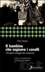 Il bambino che sognava i cavalli di Pino Nazio