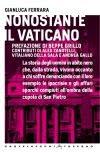 Il libro del giorno: Nonostante il Vaticano di Gianluca Ferrara (Castelvecchi)
