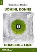 Uomini donne ghiaccio e lime di Massimiliano Blandino