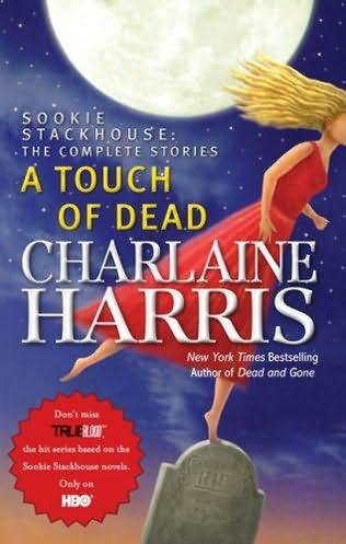 book cover of 

A Touch of Dead 

 (Sookie Stackhouse)

by

Charlaine Harris