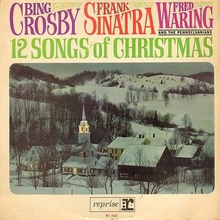 BING CROSBY, FRANK SINATRA & FRED WARING - 12 SONGS OF CHRISTMAS (1964)