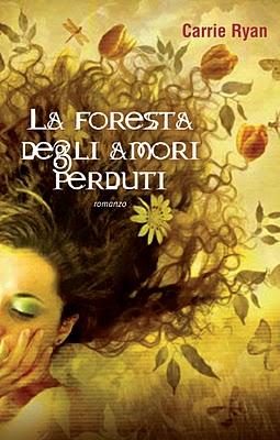 Anteprima: “La foresta degli amori perduti” di Carrie Ryan