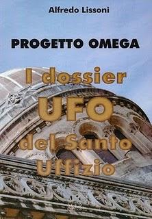 Il libro del giorno: Progetto Omega - I Dossier Ufo del Santo Uffizio di Alfredo Lissoni  (M.I.R)