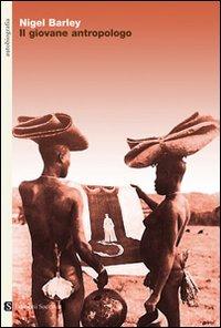 Il giovane antropologo di Nigel Barley