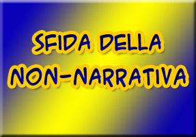 Sfida della NON-Narrativa