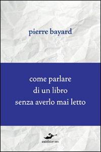 Come parlare di un libro senza averlo mai letto