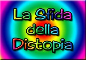 La Sfida della Distopia