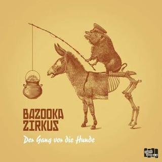 Bazooka Zircus - Die Gang vor die Hunde