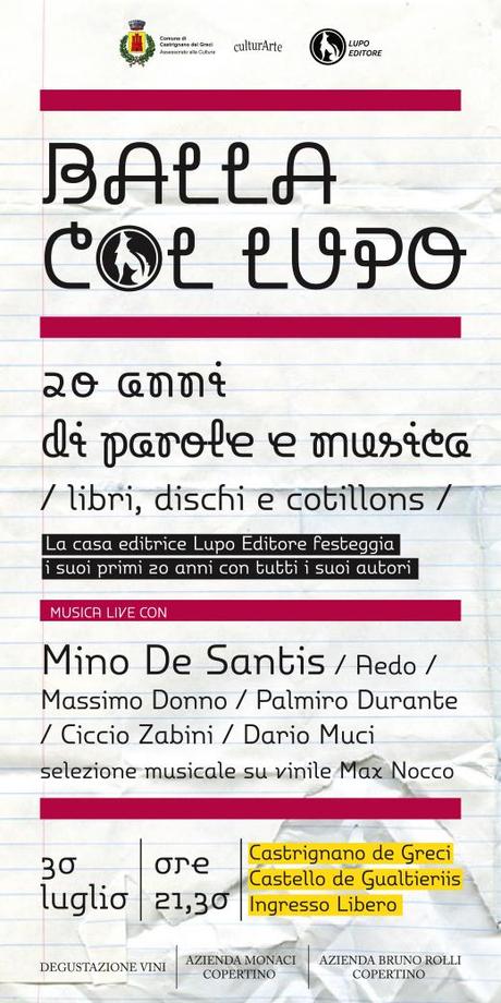 30 Luglio 2013 – Castrignano de Greci (Le) – BALLA COL LUPO. 20 anni di parole e musica, la casa editrice festeggia i suoi primi 20 anni con tutti i suoi autori.