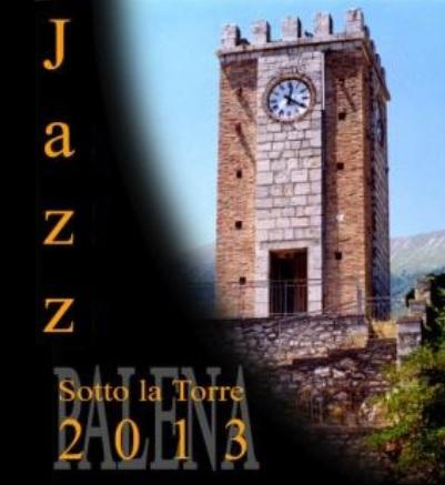 JAZZ SOTTO LA TORRE: a Palena la 19^a edizione di grande Jazz