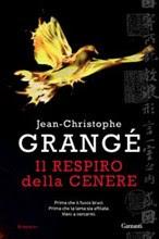IL RESPIRO DELLA CENERE di Jean-Christophe Grangé