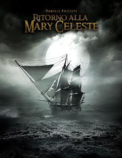 Anteprima: Ritorno alla Mary Celeste di Daniele Picciuti