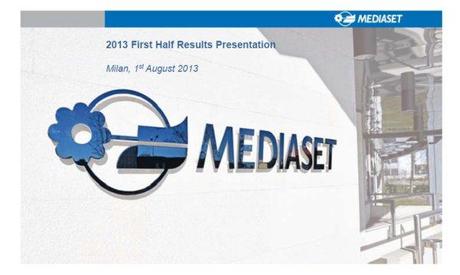 Gruppo Mediaset - Approvata relazione sui risultati del primo semestre 2013