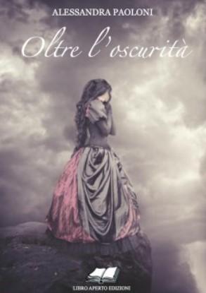 Recensione: Oltre l'oscurità di Alessandra Paoloni