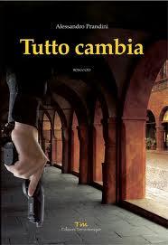 Recensione TUTTO CAMBIA  di Alessandro Prandini