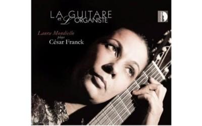 Recensione di La Guitare et L’Organiste, Laura Mondiello plays Cèsar Franck, Stradivarius 2013