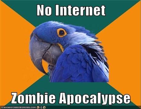 No Internet Zombie Apocalypse meme