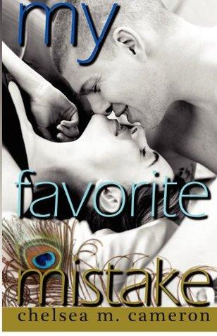 My favourite Mistake by Chelsea M. Cameron