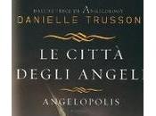 CITTA’ DEGLI ANGELI Danielle Trussoni