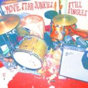 Movie Star Junkies – Still Singles