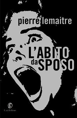 Recensione: L'abito da sposo, di Pierre Lemaitre