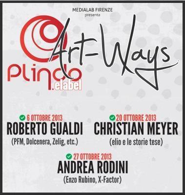 Plindo lancia ART-WAYS con i professionisti della musica italiana: 6, 20, 27 ottobre 2013.
