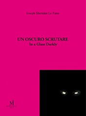 [Recensione] Un oscuro scrutare. In a Glass Darkly – Joseph Sheridan Le Fanu