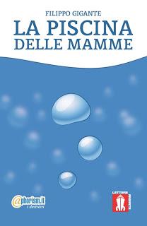 serata di presentazione del romanzo LA PISCINA DELLE MAMME di Filippo Gigante