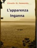 L'APPARENZA INGANNA - ERNESTO G. AMMERATA