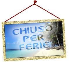 Chiuso per Ferie