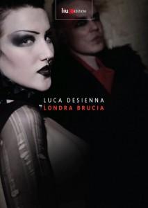 “Londra brucia”, libro verità di Luca Desienna: miseria ed alienazione nella capitale inglese