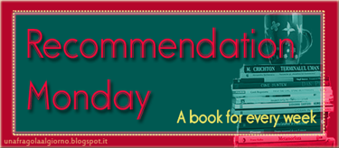Recommendation Monday Friday (#06)Consiglia un libro letto “un’estate fa”
