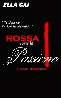 LIBROCOMMENTO #5 : ROSSA COME LA PASSIONE di Ella Gai