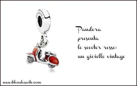 Pandora: uno scooter rosso è il nuovo charm vintage