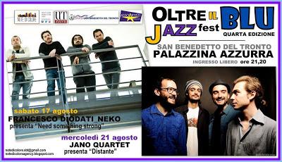 E finalmente un po' di Jazz. Oltre il blu JazzFest, il 17 e 21 agosto (con la poesia di UT)