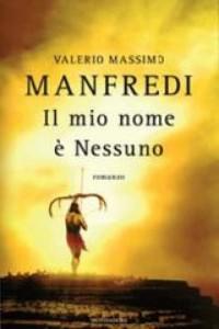 “Il mio nome è nessuno: il giuramento”, libro di Valerio Massimo Manfredi – recensione di Maria Romagnoli Polidori