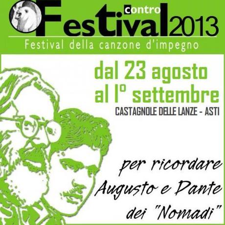 Contro Festival   Festival della canzone d`impegno - Castagnole Delle Lanze (AT) dal 23 agosto al I° settembre 2013.